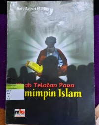 Kisah Teladan Para Pemimpin Islam